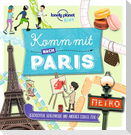 LONELY PLANET Kinderreiseführer Komm mit nach Paris
