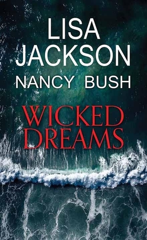 Jackson, Lisa / Nancy Bush. Wicked Dreams. Center Point, 2023.