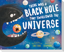 There Was a Black Hole that Swallowed the Universe