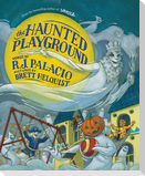 The Haunted Playground