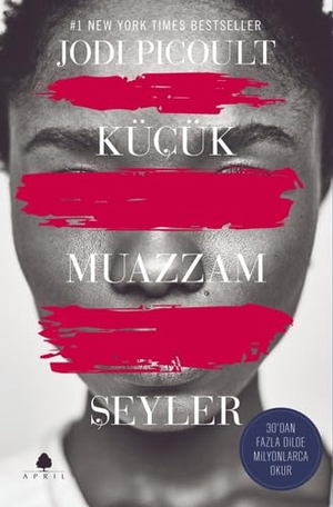 Picoult, Jodi. Kücük Muazzam Seyler. April Yayincilik, 2019.