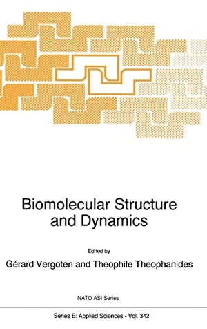 Vergoten, Gerard / Theophanides, Theo M et al. Biomolecular Structure and Dynamics. Springer, 1997.