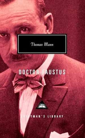 Mann, Thomas. Doctor Faustus - Introduction by T. J. Reed. Knopf Doubleday Publishing Group, 1992.