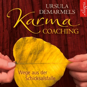 Demarmels, Ursula. Karma-Coaching - Wege aus der Schicksalsfalle. Hörbuch Hamburg, 2015.