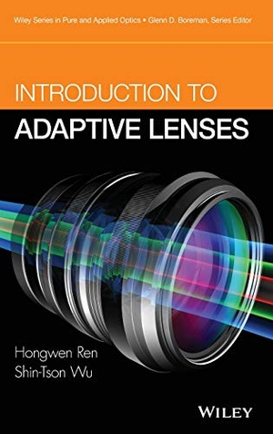 Ren / Wu. Adaptive Lenses. John Wiley & Sons, 2012.