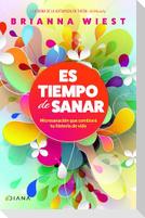 Es Tiempo de Sanar / When You're Ready, This Is How You Heal