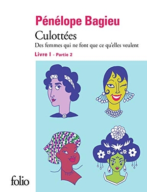 Bagieu, Pénélope. Culottées Livre 1 - Partie 2: Culottées - Des femmes qui ne font que ce qu'elles veulent. Gallimard, 2018.