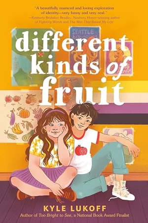 Lukoff, Kyle. Different Kinds of Fruit. Penguin Young Readers Group, 2022.