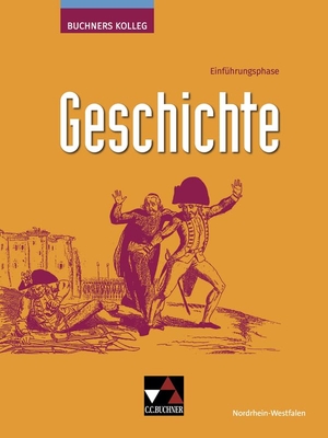 Mauritz, Bence / Paland, Patricia et al. Buchners Kolleg Geschichte NRW E-Phase. Buchner, C.C. Verlag, 2024.