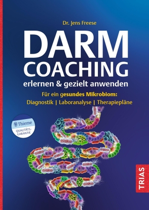 Freese, Jens. Darm-Coaching erlernen & gezielt anwenden - Für ein gesundes Mikrobiom: Diagnostik, Laboranalyse, Therapiepläne. Trias, 2026.