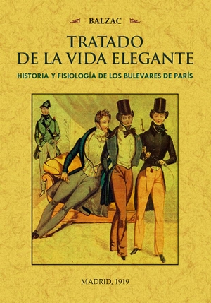 Balzac, Honoré de. Tratado de la vida elegante. Editorial Maxtor, 2019.