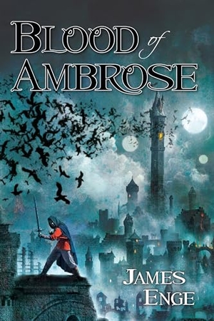 Enge, James. Blood of Ambrose. Pyr, 2009.