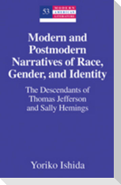 Modern and Postmodern Narratives of Race, Gender, and Identity
