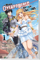 The Hero Is Overpowered but Overly Cautious, Vol. 1 (manga)