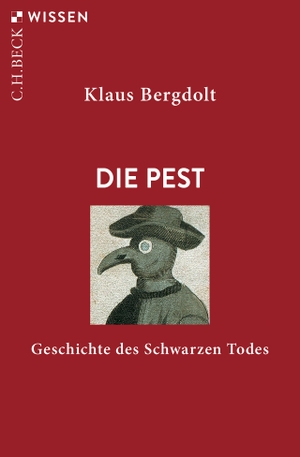 Bergdolt, Klaus. Die Pest - Geschichte des Schwarzen Todes. C.H. Beck, 2021.