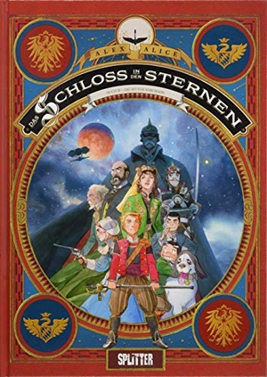 Alice, Alex. Das Schloss in den Sternen 03. Die Ritter vom Mars. Splitter Verlag, 2018.