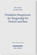Produktive Rezeptionen der Bergpredigt bei Tholuck und Baur