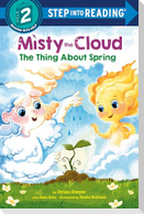Misty the Cloud: The Thing about Spring