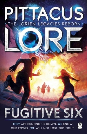 Lore, Pittacus. Fugitive Six - Lorien Legacies Reborn. Penguin Books Ltd, 2019.