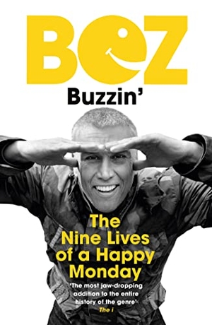 Bez. Buzzin' - The Nine Lives of a Happy Monday. Orion Publishing Co, 2023.