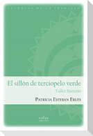 El sillón de terciopelo verde : taller literario