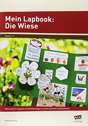 Mönning, Petra. Mein Lapbook: Die Wiese - Differenzierte Aufgaben und Bastelvorlagen zu einem zentralen Lehrplanthema (1. bis 4. Klasse). scolix, 2018.