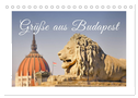 Grüße aus Budapest (Tischkalender 2024 DIN A5 quer), CALVENDO Monatskalender