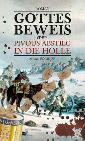 Fochler, Marc. Gottesbeweis - oder: Pivous Abstieg in die Hölle. Veltro Verlag, 2022.