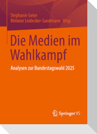 Die Medien im Wahlkampf