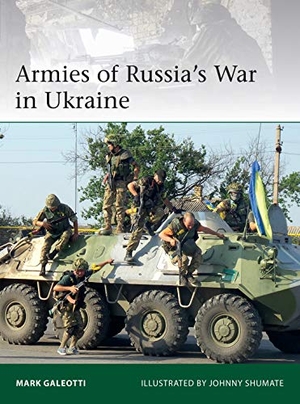 Galeotti, Mark. Armies of Russia's War in Ukraine. Bloomsbury USA, 2019.