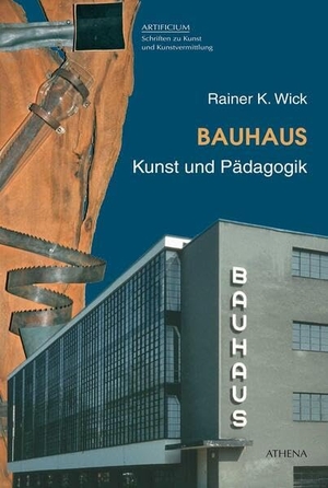 Wick, Rainer K.. Bauhaus. Kunst und Pädagogik. wbv Media GmbH, 2021.