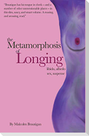 The Metamorphosis of Longing
