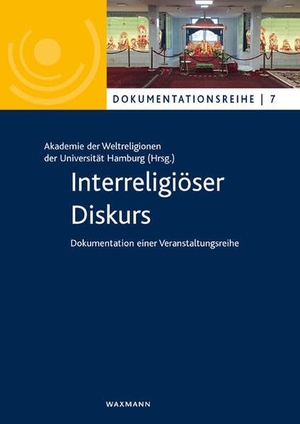 Akademie der Weltreligionen der Universität Hamburg (Hrsg.). Interreligiöser Diskurs - Dokumentation einer Veranstaltungsreihe. Waxmann Verlag GmbH, 2022.