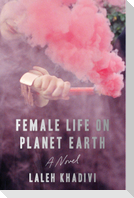 Female Life on Planet Earth