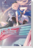 The Executioner and Her Way of Life, Vol. 8