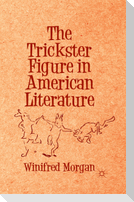 The Trickster Figure in American Literature