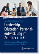 Leadership Education: Personalentwicklung im Zeitalter von KI