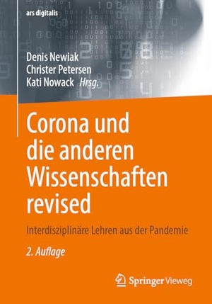 Newiak, Denis / Christer Petersen et al (Hrsg.). Corona und die anderen Wissenschaften revised - Interdisziplinäre Lehren aus der Pandemie. Springer-Verlag GmbH, 2026.