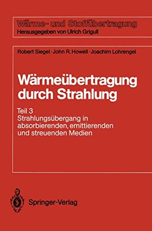 Siegel, Robert / Lohrengel, Joachim et al. Wärmeübertragung durch Strahlung - Teil 3 Strahlungsübergang in absorbierenden, emittierenden und streuenden Medien. Springer Berlin Heidelberg, 1993.
