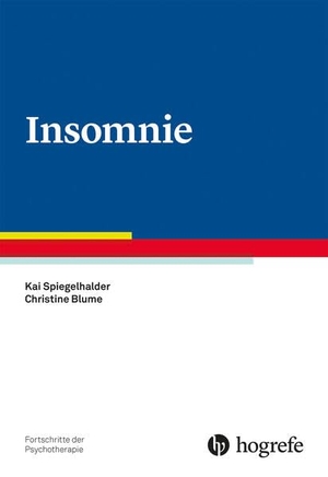 Spiegelhalder, Kai / Christine Blume. Insomnie. Hogrefe Verlag GmbH + Co., 2026.