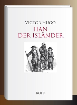 Hugo, Victor. Han der Isländer - Mit Illustrationen von Georges-Antoine Rochegrosse. Boer, 2020.
