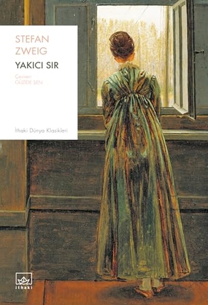 Zweig, Stefan. Yakici Sir. Ithaki Yayinlari, 2026.