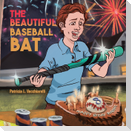 The Beautiful Baseball Bat