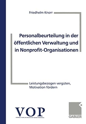 Personalbeurteilung in der öffentlichen Verwaltung und in Nonprofit-Organisationen - Leistungsbezogen vergüten, Motivation fördern. Gabler Verlag, 1999.