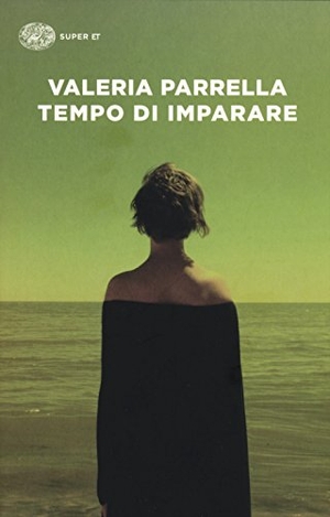 Parrella, Valeria. Tempo di imparare. Einaudi, 2015.
