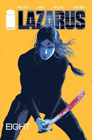 Rucka, Greg. Lazarus Volume 8. Image Comics, 2026.