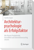 Architekturpsychologie als Erfolgsfaktor!