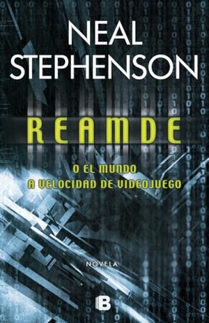 Stephenson, Neal. Reamde. B (Ediciones B), 2012.