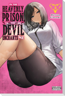 In the Heavenly Prison, the Devil Enchants Me, Vol. 3