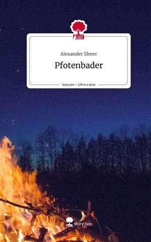 Ebner, Alexander. Pfotenbader. Life is a Story - story.one. story.one publishing, 2023.